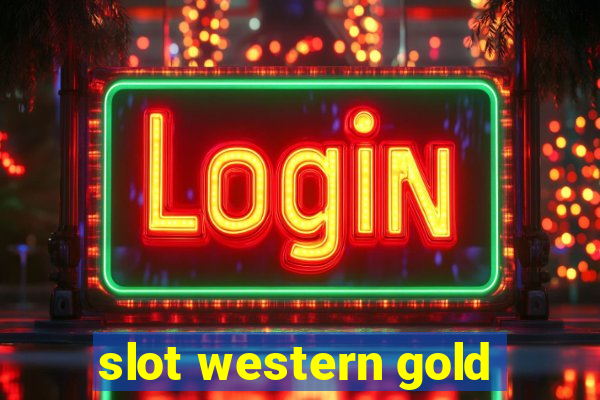 slot western gold