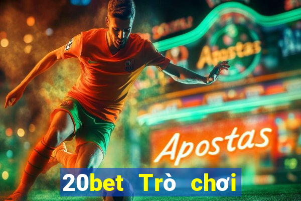 20bet Trò chơi sáng tạo