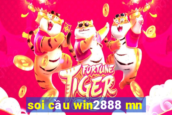 soi cầu win2888 mn