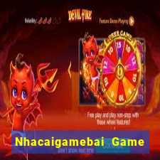 Nhacaigamebai Game Bài Online