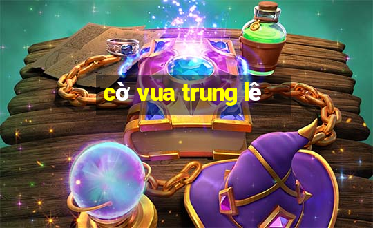 cờ vua trung lê