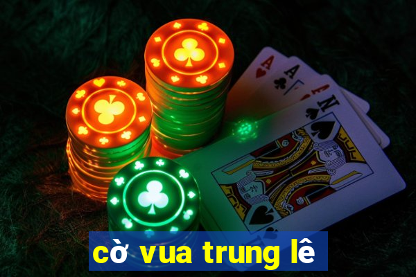 cờ vua trung lê