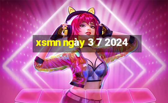 xsmn ngày 3 7 2024