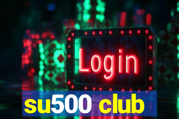 su500 club