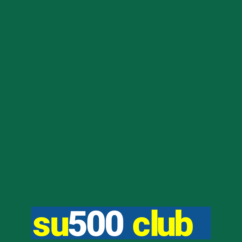 su500 club