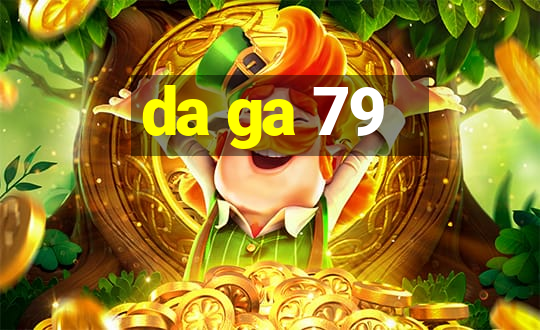 da ga 79