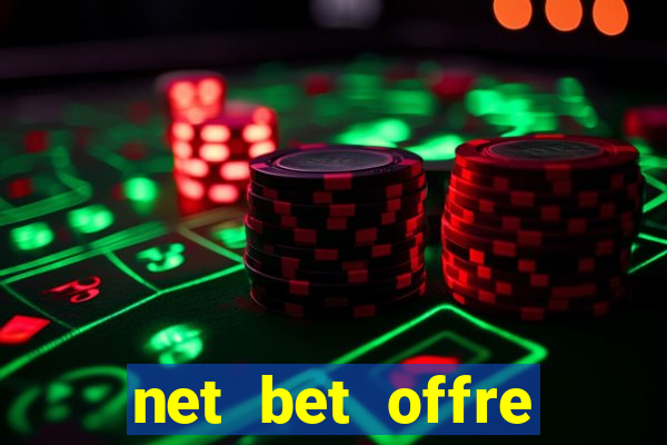 net bet offre premier pari