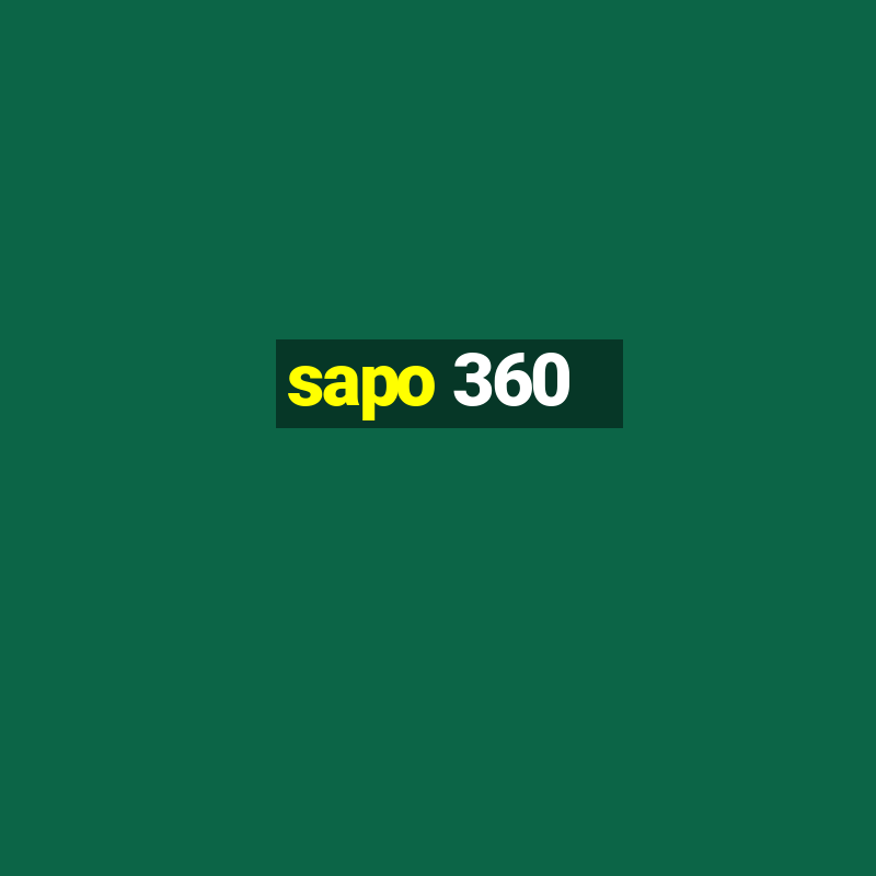 sapo 360