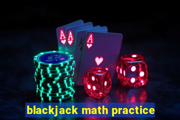 blackjack math practice