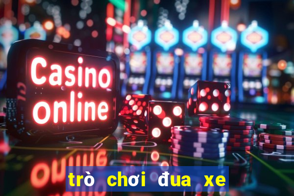 trò chơi đua xe miễn phí