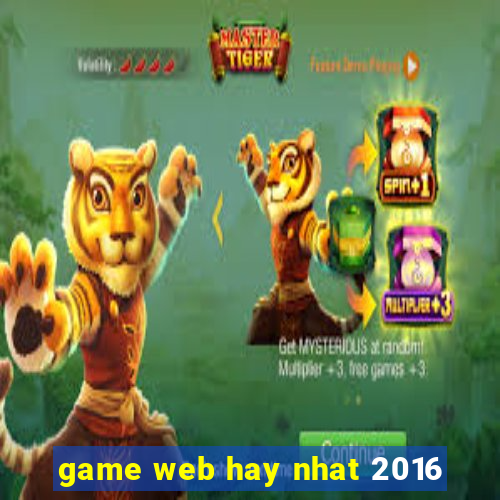 game web hay nhat 2016