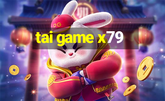 tai game x79