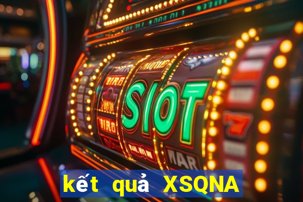 kết quả XSQNA ngày 22