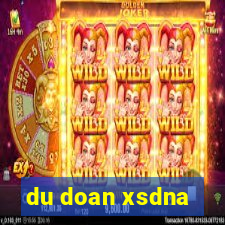 du doan xsdna