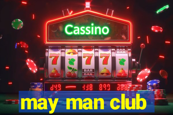 may man club