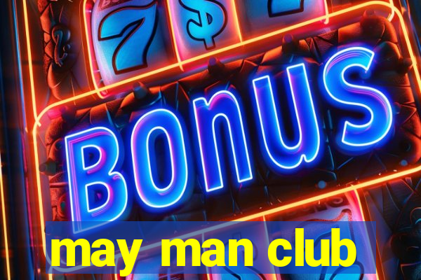 may man club