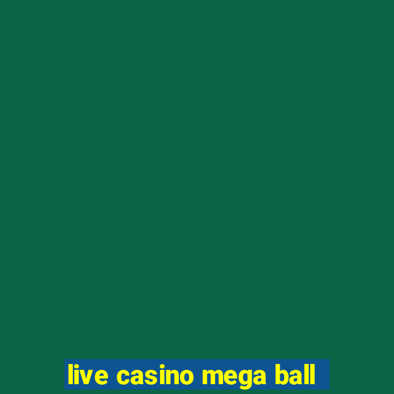 live casino mega ball