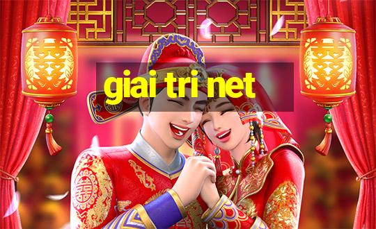 giai tri net