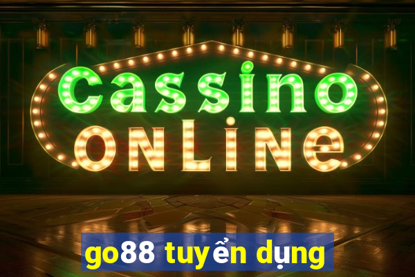 go88 tuyển dụng