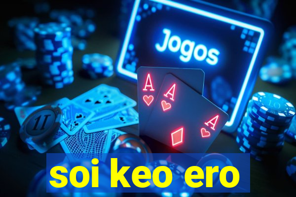 soi keo ero