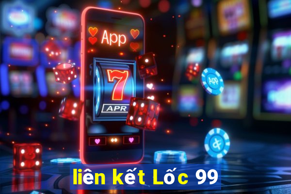 liên kết Lốc 99