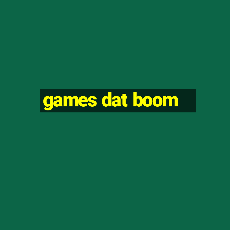 games dat boom