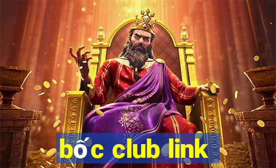 bốc club link