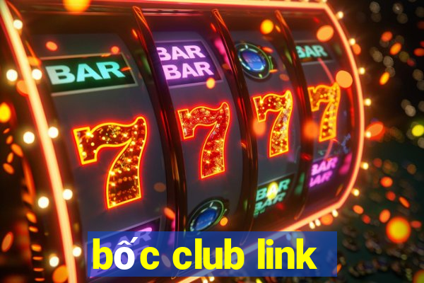 bốc club link