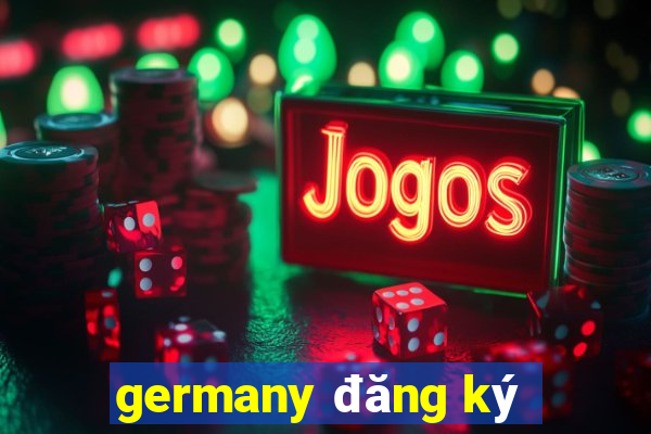 germany đăng ký