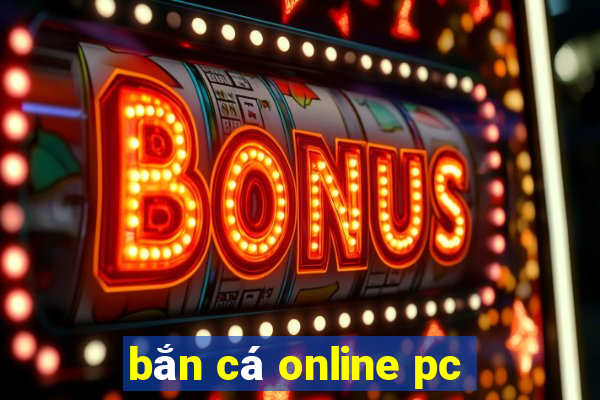 bắn cá online pc