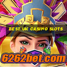 best uk casino slots