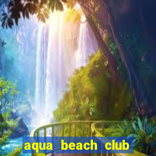 aqua beach club quy nhơn