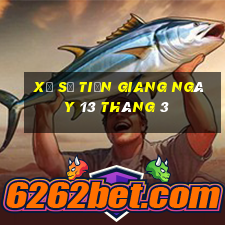 xổ số tiền giang ngày 13 tháng 3