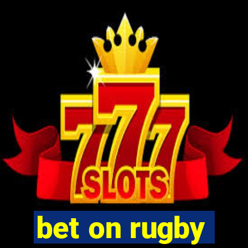 bet on rugby