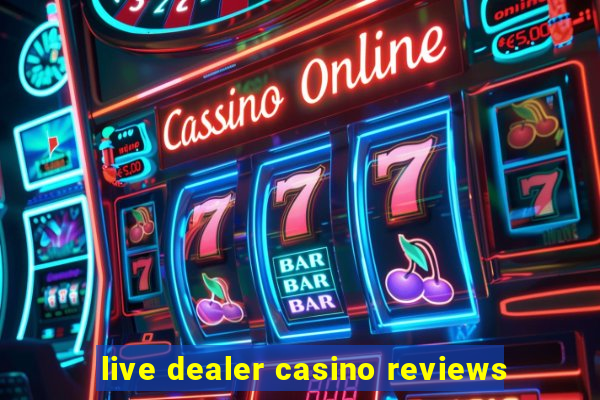 live dealer casino reviews