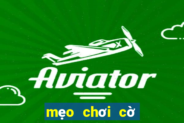 mẹo chơi cờ vua luôn thắng