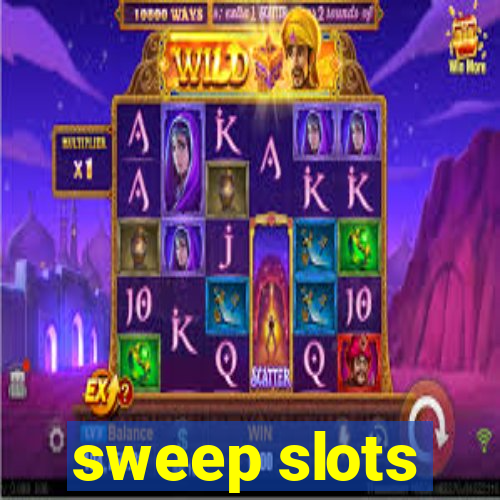 sweep slots