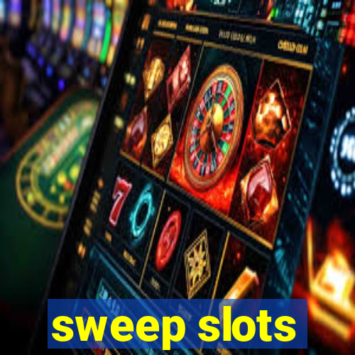 sweep slots