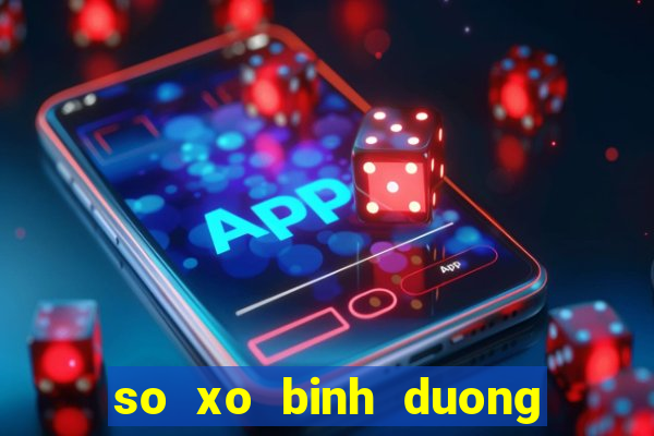 so xo binh duong 21 7