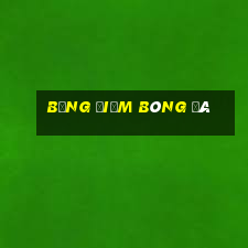 bảng điểm bóng đá