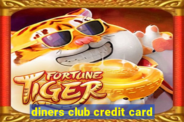 diners club credit card