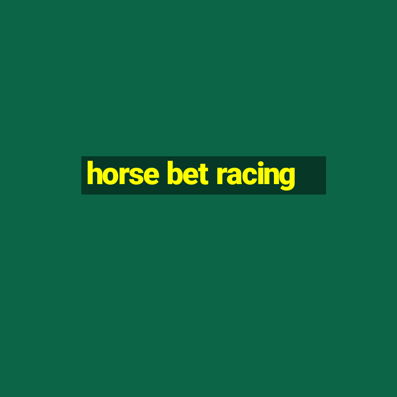 horse bet racing