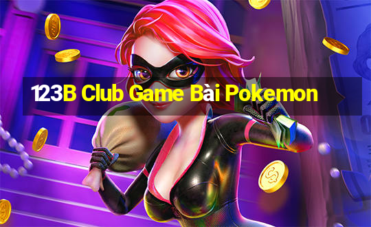 123B Club Game Bài Pokemon