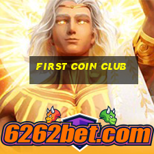 first coin club