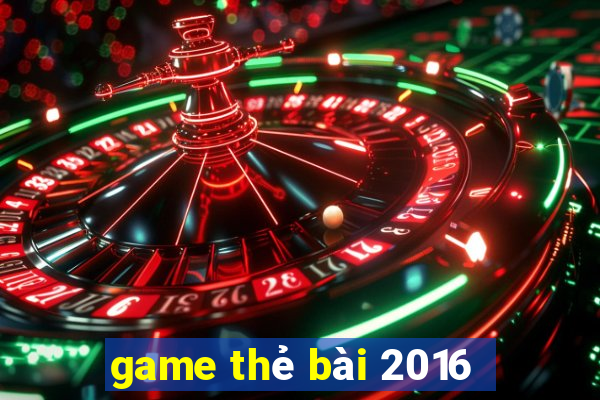 game thẻ bài 2016