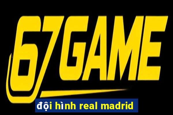 doi hinh real madrid