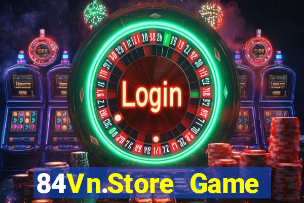 84Vn.Store Game Bài 2022