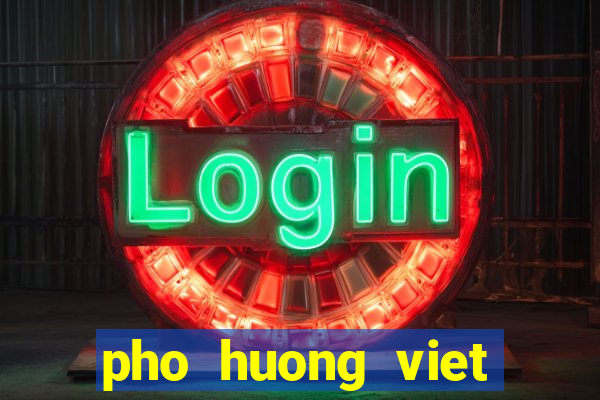 pho huong viet menu 17th ave