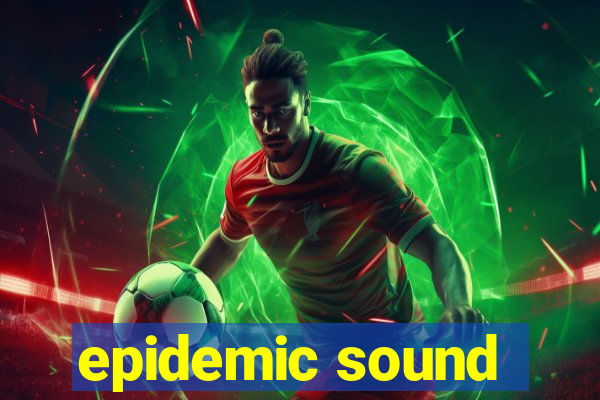 epidemic sound