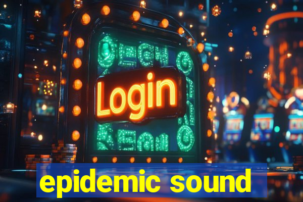 epidemic sound